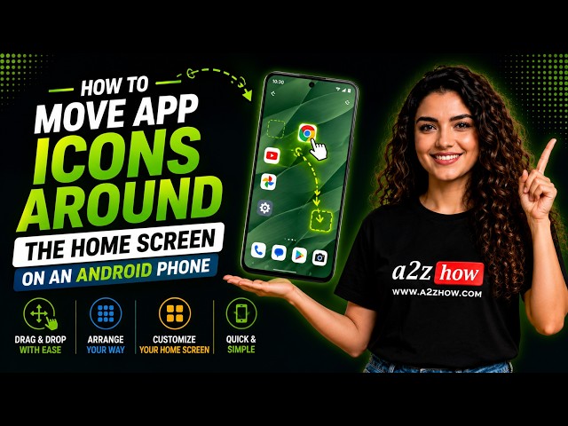 How To Move App Icons On Android Home Screen