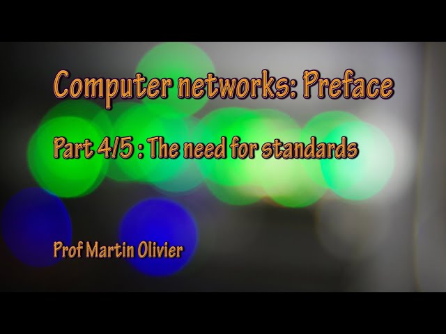 Preface (4/5): The need for standards (Computer networks)