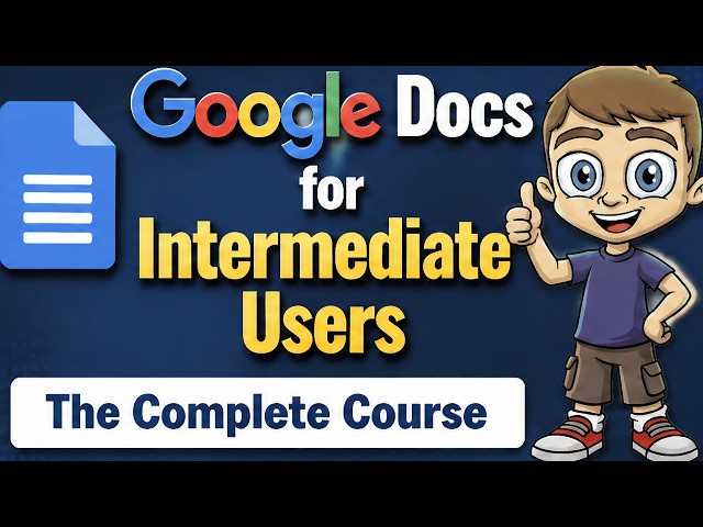 Google Docs for Intermediate Users - The Complete Course