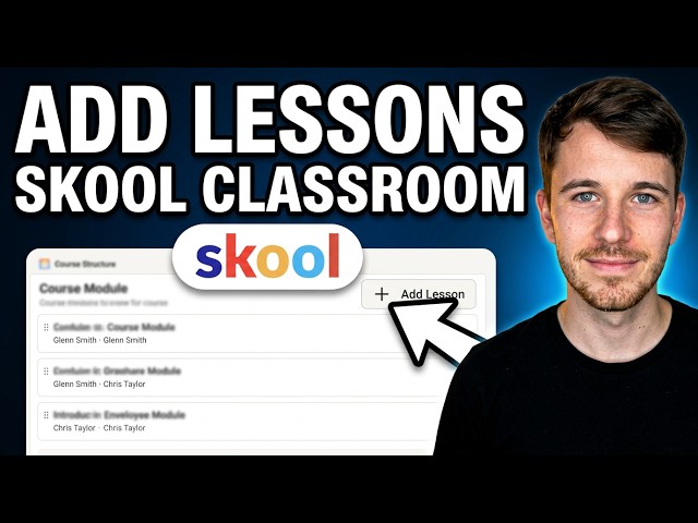 How to Add Lessons in Skool Classroom 2026 (Quick & Easy)