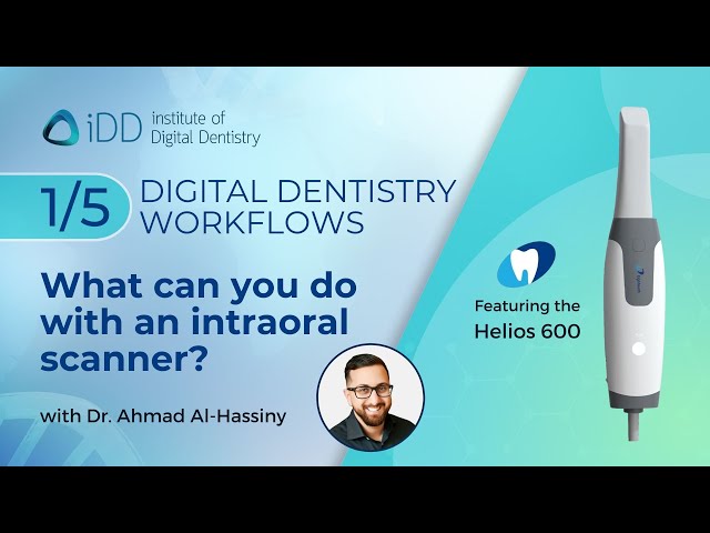 What can you do with an intraoral scanner? | Digital Dentistry Workflows Part 1/5