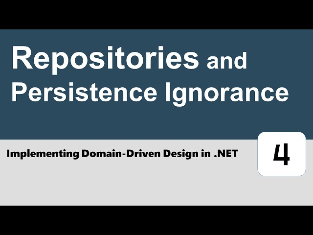 Implementing Domain-Driven Design in .NET #4 - Repositories and Persistence Ignorance