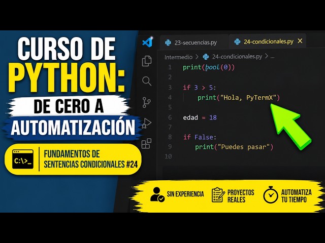Curso de Python: De Cero a Automatización #24 | Fundamentos de Sentencias Condicionales | 2026