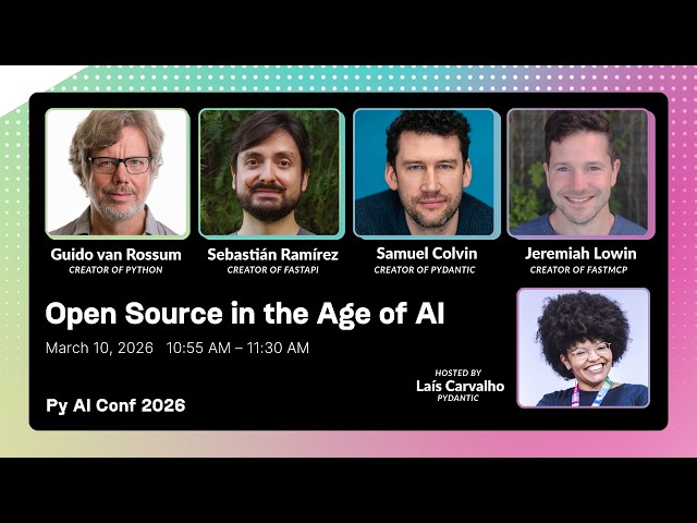 Open Source in the age of AI Panel – PyAI Conf 2026