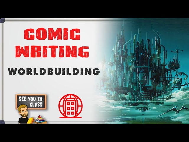 Comic Book Writing 101: Worldbuilding in Comic Books