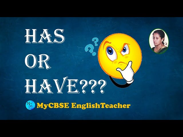 Basic English Grammar  Have, Has, Had | mycbseenglishteacher | How to use Have, Has ???