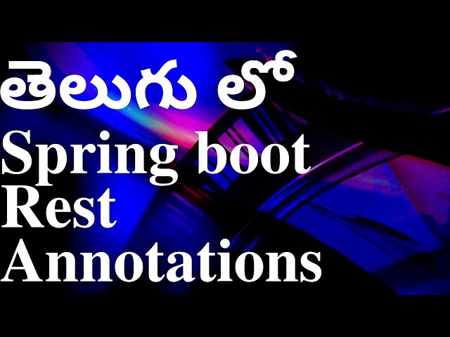 Spring Boot Rest Annotations in Telugu