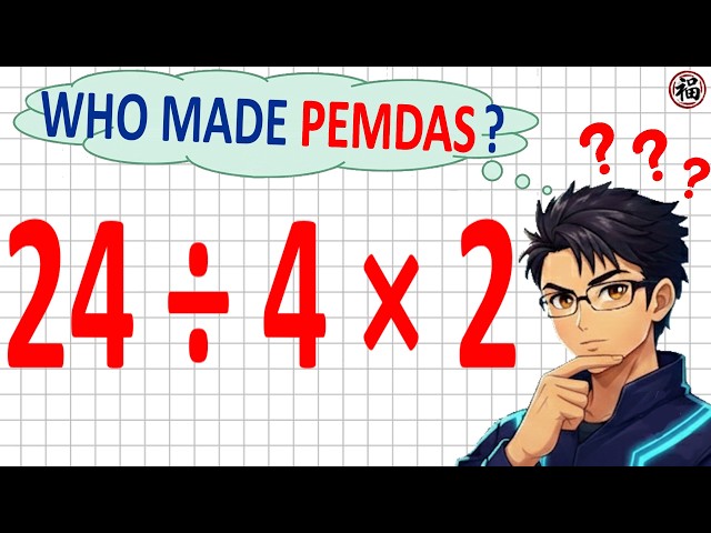 PEMDAS Came Last — The Strange History of Order of Operations