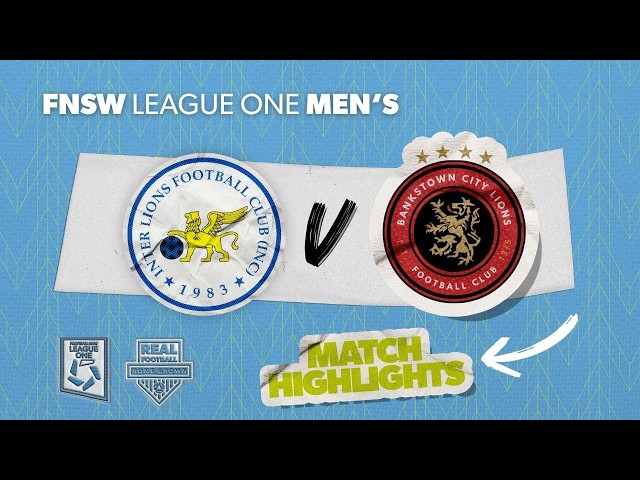 FNSW League One Men's Round 28 Highlights - Inter Lions v Bankstown City Lions