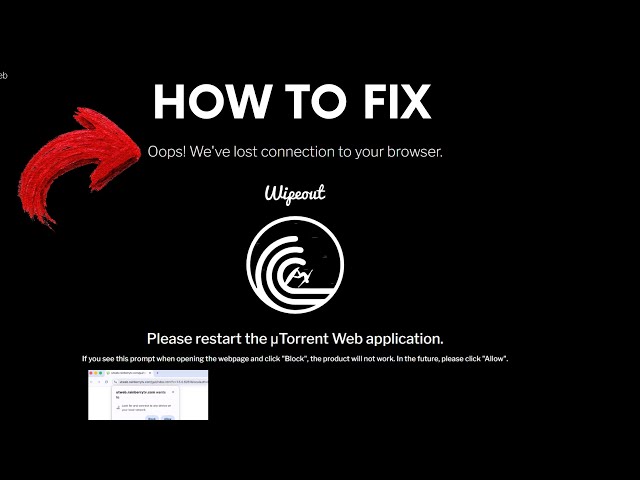 How to Fix "Oops! We've lost connection to your browser" (Utorrent & Bitorrent )