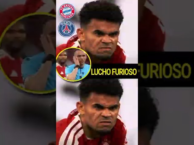 😨🚨¡DIAZ FURIOSO CON EL ARBITRO! a Luis Diaz no le gusto el arbitraje en Bayern Munich vs PSG