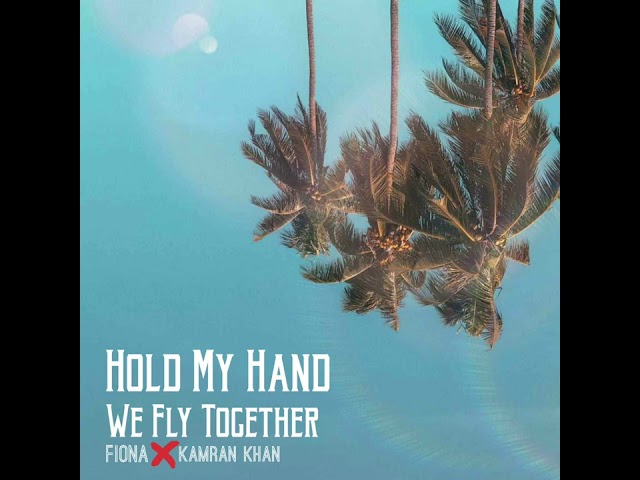 Hold My Hand we fly together
