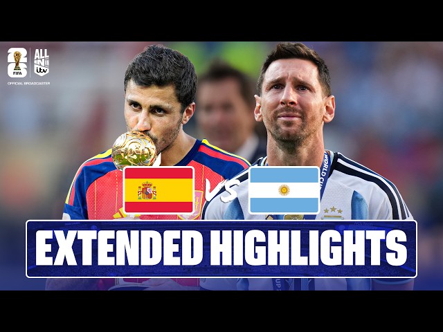Spain v Argentina - 30-Minute EXTENDED HIGHLIGHTS | FIFA World Cup Final 2026