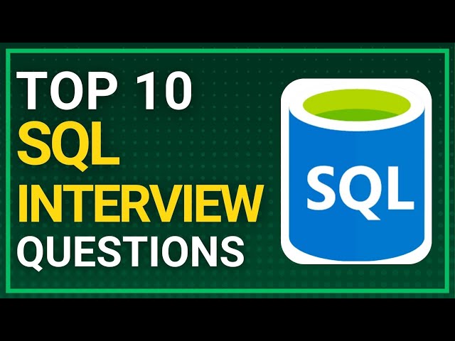 SQL Interview CRACKED! Top 10 Questions You MUST Know in 2025 (Data, BI, Dev)