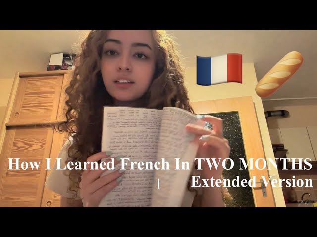 How I Learnt French 0 to B1 in TWO MONTHS | Extended Version