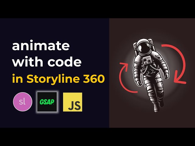 Storyline 360 Crash Course on animation and interactivity using GSAP & Javascript