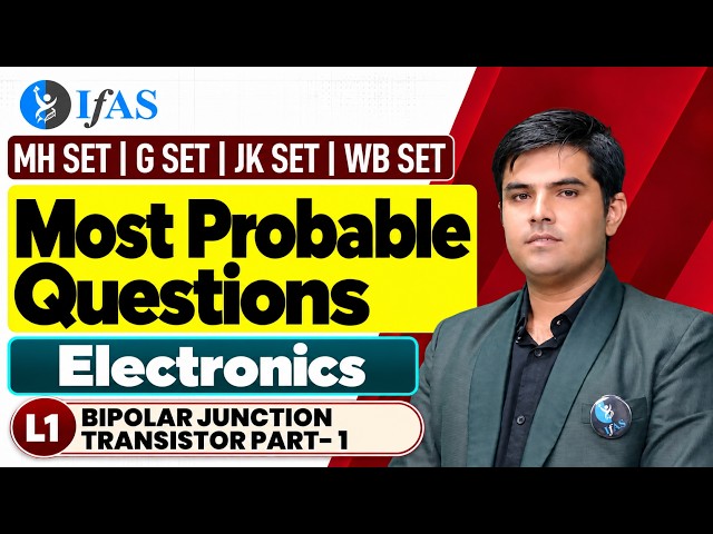 BIPOLAR JUNCTION TRANSISTOR PART 1 | Most Probable Questions | L1 | MH SET | G SET| JK SET | WB SET
