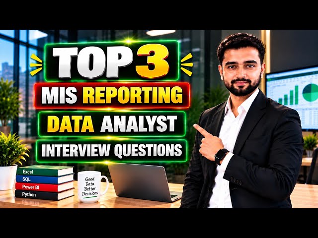 Top 3 MIS & Data Analyst Interview Questions | Most Asked Interview Questions