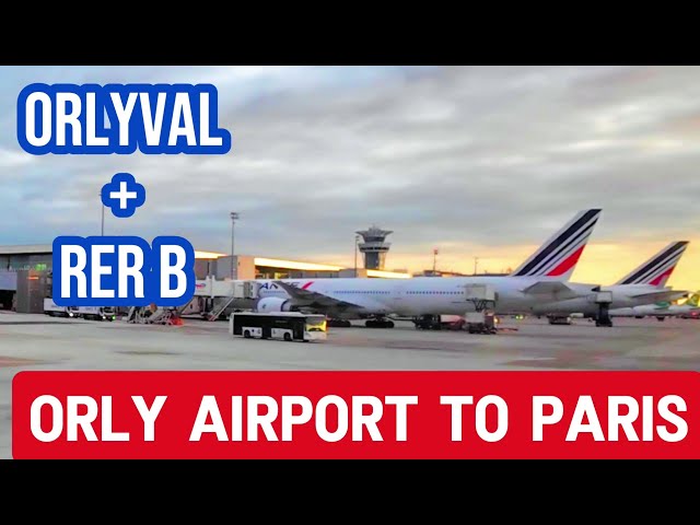 How to plan the PERFECT transfer from PARIS-ORLY to PARIS, GARE DU NORD, and CHARLES DE GAULLE (4K)