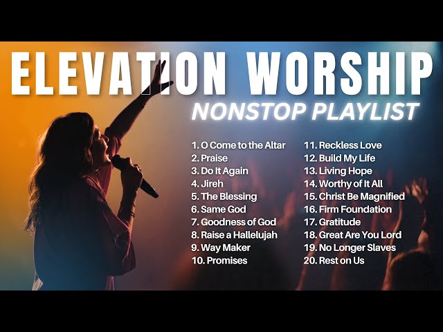 Top Elevation Worship Songs ✝️ O Come to the Altar Elevation Worship - Elevation Playlist 2026 Mix