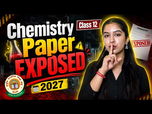 Chemistry Paper EXPOSED 😳Class 12 Most Important Topics for 2027 Boards