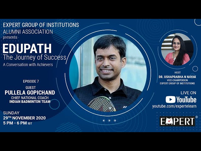 Pullela Gopichand @ EDUPATH - The Journey of Success - Episode 7