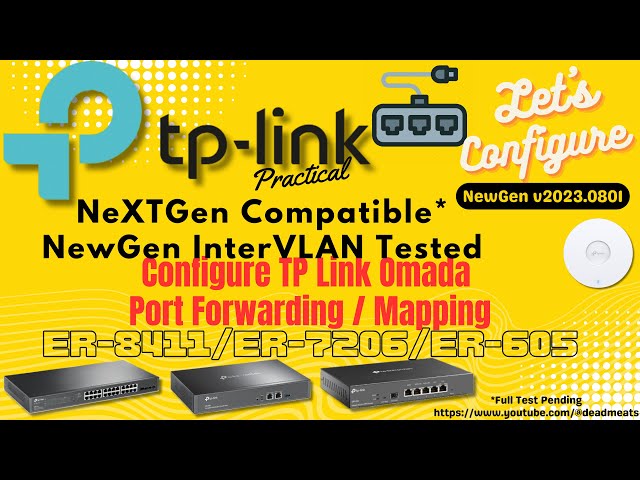 LC57: TP Link ER-605 ER-7206 ER-8411 Configuring Port Forwarding with Omada
