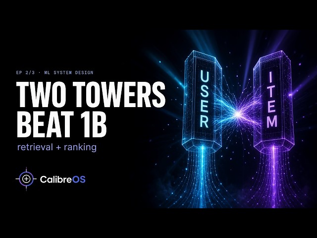 ML System Design: Two-Tower Retrieval + Ranking