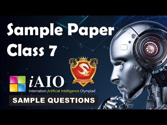 iAIO International Artificial Intelligence Olympiad SilverZone Class 7 Sample Paper 2026-27
