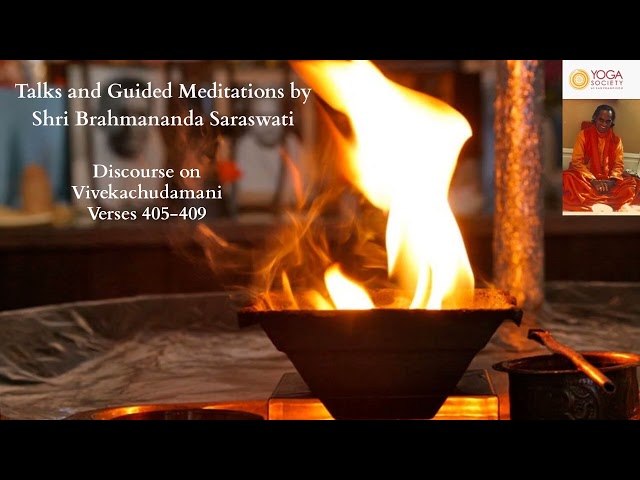 Discourse on Vivekachudamani Verses 405-409