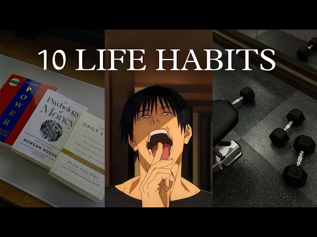 10 Simple Habits That Made My Life Unrecognizable