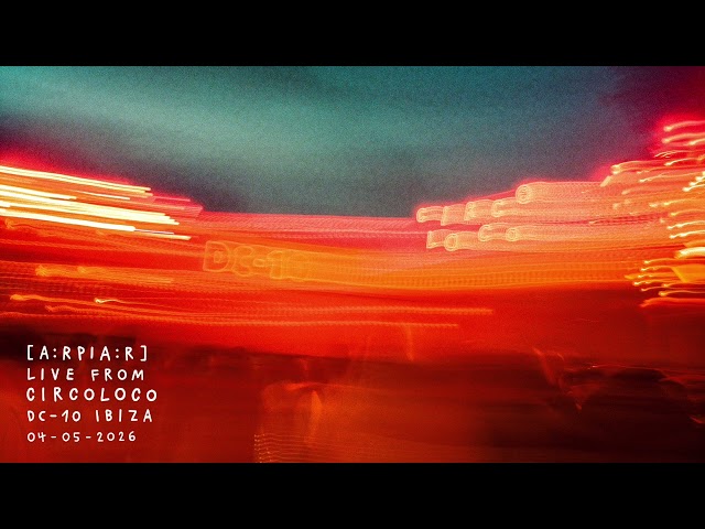 [A:RPIA:R] - Live from Circoloco DC-10 Ibiza (04.05.26 Garden)