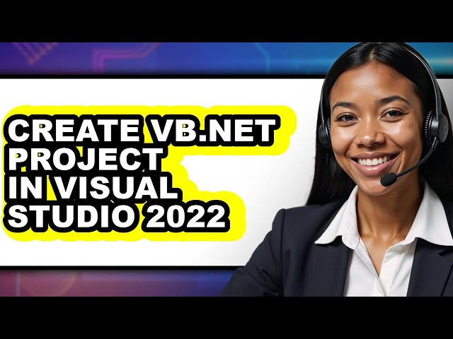 How to Create Vb.net Project in Visual Studio 2022 (full Guide)