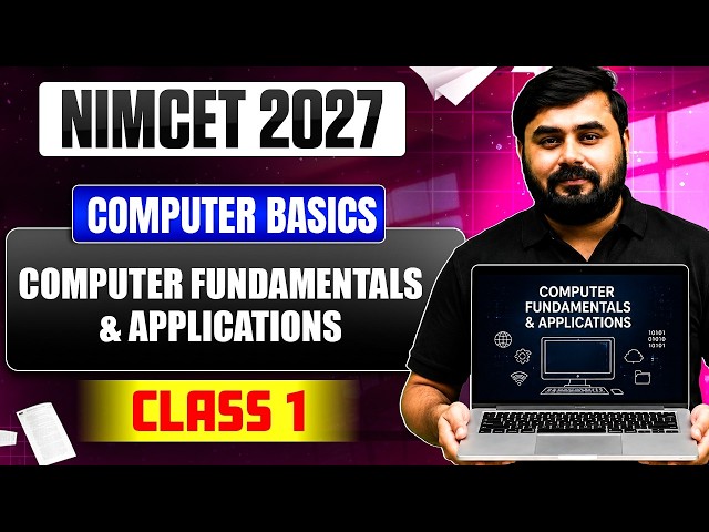 NIMCET 2027 Computer Basics Complete Course | Computer Fundamentals & Applications | Class 1