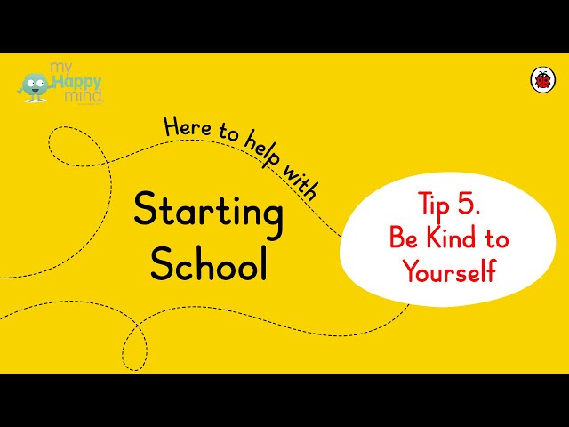 Ladybird: Starting School | Tip #5 | Be Kind to Yourself