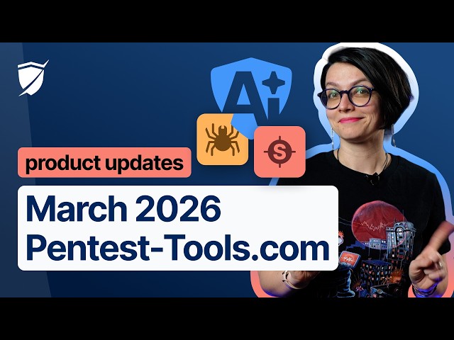 🌸 March 2026 on Pentest-Tools.com: MCP server, AI-powered auth, and 5 new exploits