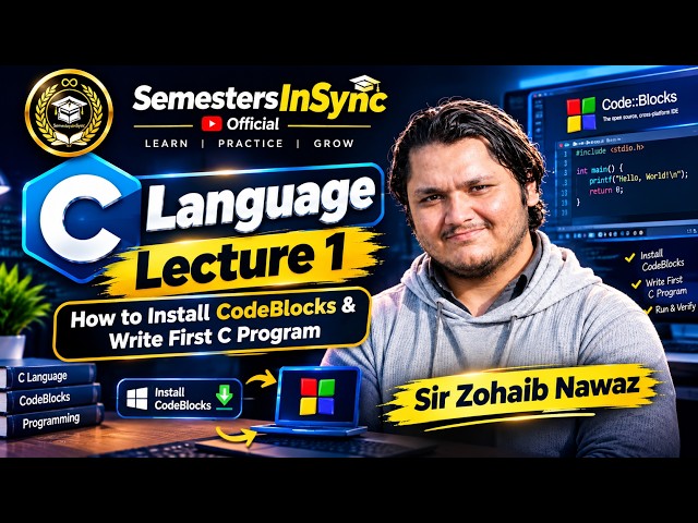 Learn C Language: Lecture 1 | How to Install CodeBlocks & Write First C Code
