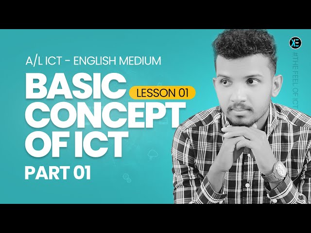 BASIC CONCEPT OF ICT - LESSON 01 | PART 01 | 2027 | A/L ICT | ENGLISH MEDIUM