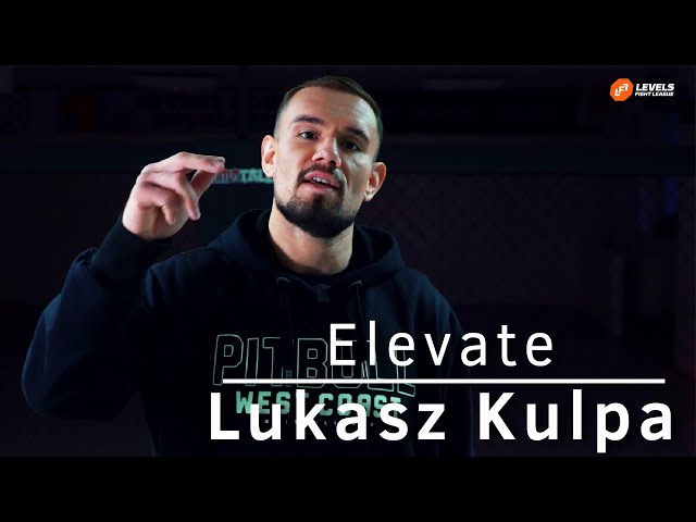 Elevate: Lukasz Kulpa | LFL 11