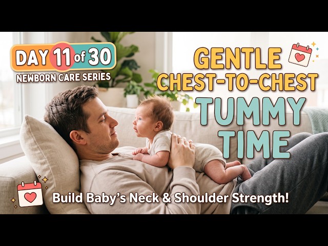 Day 11 of our 30-Day Newborn Care Series: Gentle Chest-to-Chest Play!