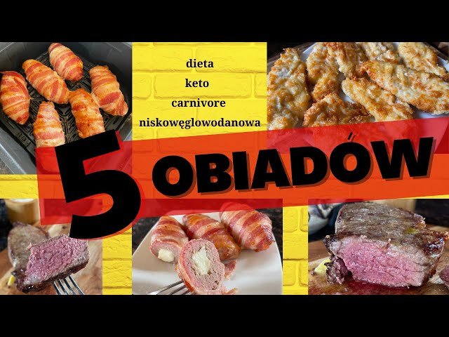 5 OBIADÓW KETO - dania niskowęglowodanowe, carnivore