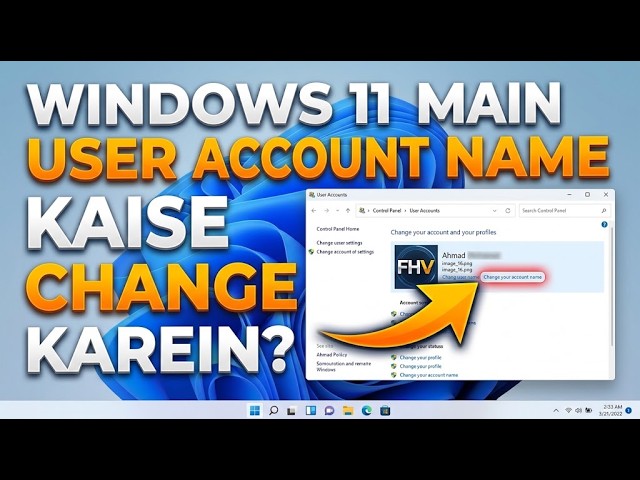 Windows 11 Main User Account Name Kaise Change Karein? (Aasan Tarika)👈