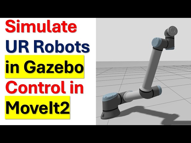 Simulate and Control UR Robots in Gazebo and MoveIt2
