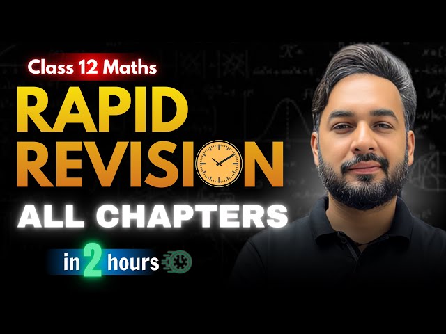 Complete Maths Revision in 2 hrs 🔥😱 | Rapid Revision Class 12 Maths | CBSE Board Exams 2025-26