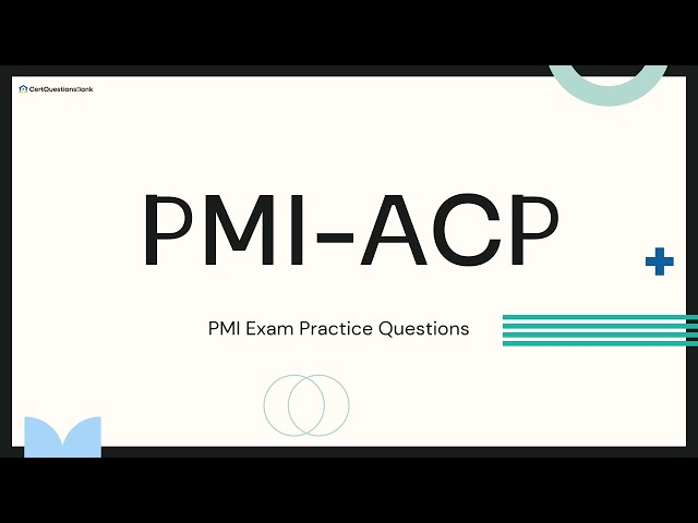 PMI-ACP PMI Agile Certified Practitioner Exam Practice Questions with Explanations