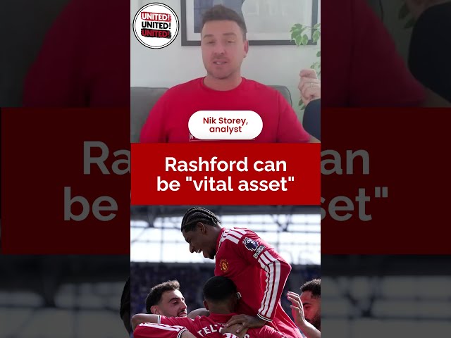 Rashford can be "a vital asset" in current form