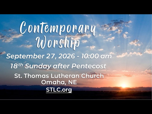 September 27, 2026 | 10am Contemporary Worship | Eighteenth Sunday After Pentecost