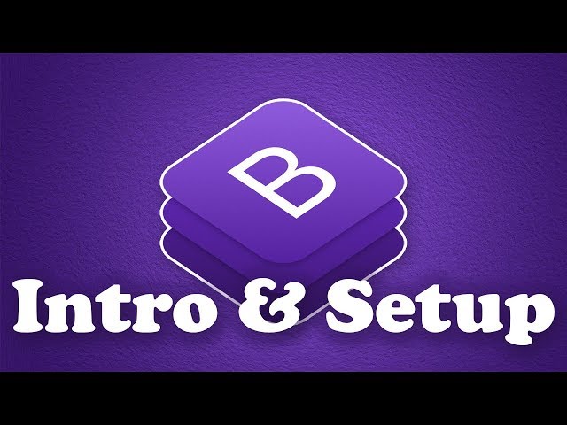Bootstrap 4 Concepts & Setup | BOOTSTRAP 4 TUTORIAL