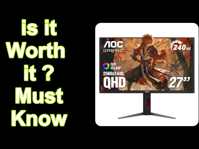 AOC 27 Gaming Monitor QHD 240Hz QD OLED NVIDIA G-SYNC Compatible Q27GAZ Features & Must-Know Details
