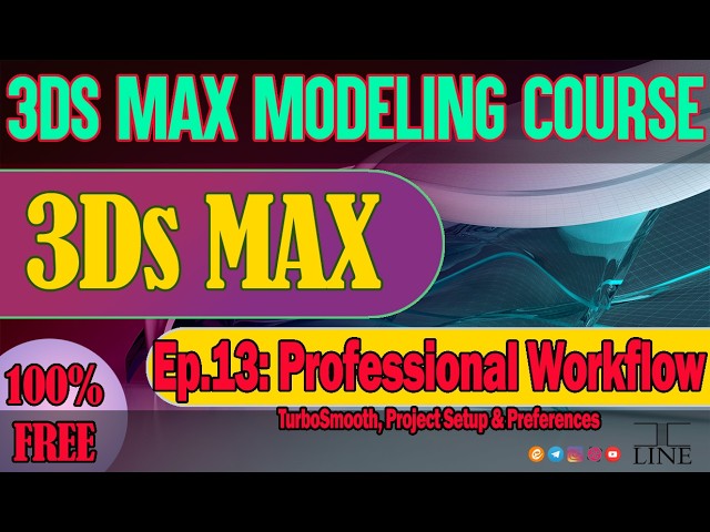 3ds Max Tutorial | Episode 13: Professional Workflow – TurboSmooth, Project Setup & Preferences